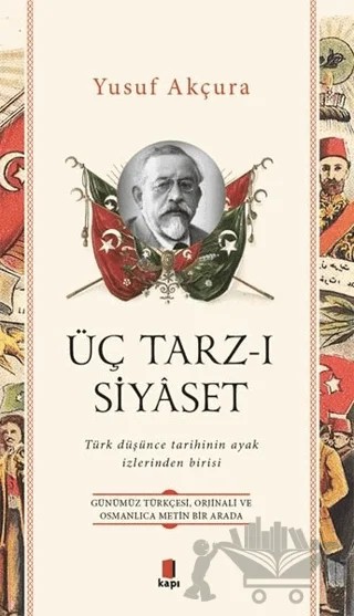 Üç Tarz-ı Siyaset – Yusuf Akçura – Kapı Yayınları kitap kapağı