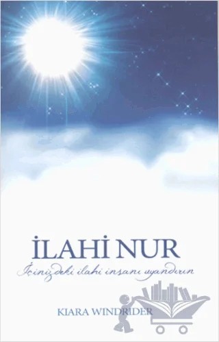 İlahi Nur – Kiara Windrider – Bendis Yayıncılık kitap kapağı