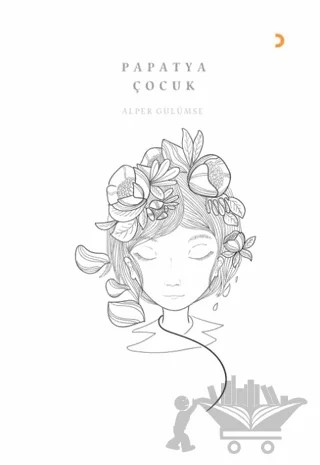 Papatya Çocuk – Alper Gülümse – Cinius Yayınları kitap kapağı