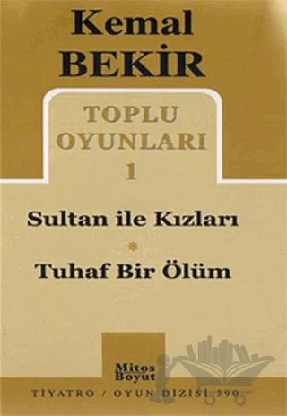 Toplu Oyunları 1 Sultan ile Kızları - Tuhaf Bir Ölüm – Kemal Bekir – Mitos Boyut Yayınları kitap kapağı