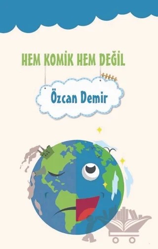 Hem Komik Hem Değil – Özcan Demir – Platanus Publishing kitap kapağı
