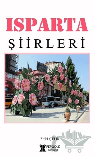 Isparta Şiirleri – Zeki Çelik – Pergole Yayınları kitap kapağı