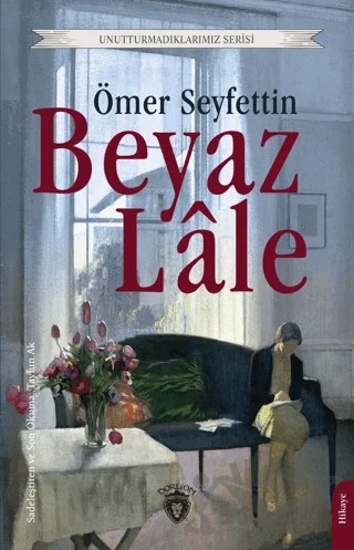 Beyaz Lale – Ömer Seyfettin – Dorlion Yayınları kitap kapağı