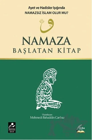 Namaza Başlatan Kitap – Mehmed Bahattin Canbaz – Mercan Kitap kitap kapağı