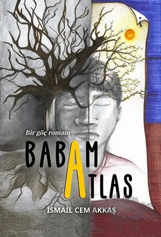 Babam Atlas - Bir Göç Romanı – İsmail Cem Akkaş – İkinci Adam Yayınları kitap kapağı