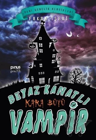 Beyaz Kanatlı Vampir 7: Kara Büyü – Erkan İşeri – Pinus Kitap kitap kapağı