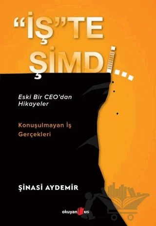 "İş"te Şimdi – Şinasi Aydemir – Okuyan Us Yayınları kitap kapağı