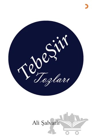 TebeŞiir Tozları – Ali Şalvarlı – Cinius Yayınları kitap kapağı