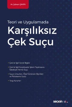 Teori ve UygulamadaKarşılıksız Çek Suçu – Şebnem Şahin – Seçkin Yayıncılık kitap kapağı