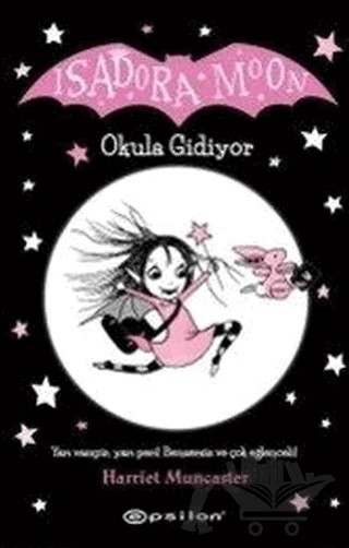 Isadora Moon Okula Gidiyor – Harriet Muncaster – Epsilon Yayınevi kitap kapağı