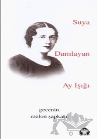 Suya Damlayan Ay Işığı – Gecenin Melon Şapkası – Alan Yayıncılık kitap kapağı