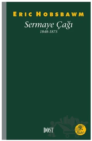Sermaye Çağı 1848-1875 – Eric J. Hobsbawm – Dost Kitabevi Yayınları kitap kapağı