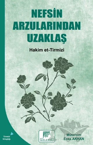 Nefsin Arzularından Uzaklaş – Hakim Et-Tirmizî – Gelenek Yayıncılık kitap kapağı