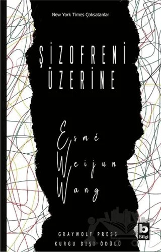 Şizofreni Üzerine – Esme Weijun Wang – Bilgi Yayınevi kitap kapağı