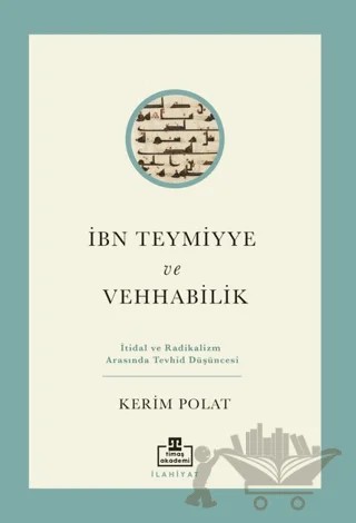 İbn Teymiyye ve Vehhabilik – Kerim Polat – Timaş Akademi kitap kapağı