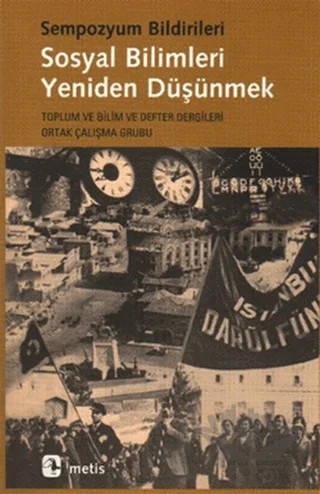 Sosyal Bilimleri Yeniden Düşünmek – Sempozyum – Metis Yayınları kitap kapağı
