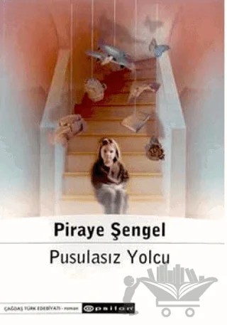 Pusulasız Yolcu – Piraye Şengel – Epsilon Yayınevi kitap kapağı