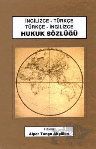 Hukuk Sözlüğü İngilizce-Türkçe / Türkçe-İngilizce – Alper Tunga Akgülen – Hatiboğlu Yayınları kitap kapağı