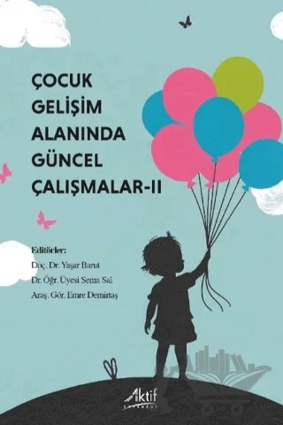 Çocuk Gelişimi Alanında Güncel Çalışmalar - II – Kolektif – Aktif Yayınevi kitap kapağı