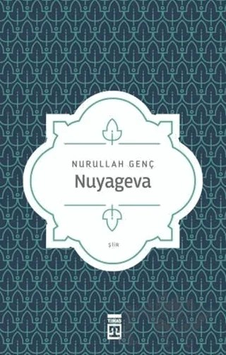 Nuyageva – Nurullah Genç – Timaş Yayınları kitap kapağı
