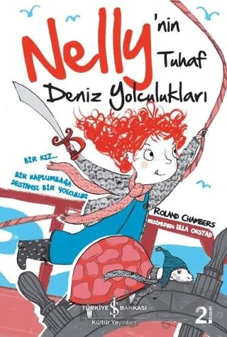 Nelly'nin Tuhaf Deniz Yolculukları – Roland Chambers – İş Bankası Kültür Yayınları kitap kapağı