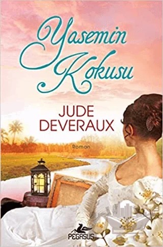 Yasemin Kokusu – Jude Deveraux – Pegasus Yayınları kitap kapağı