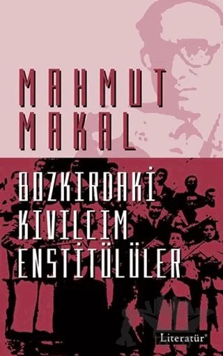 Bozkırdaki Kıvılcım Enstitülüler – Mahmut Makal – Literatür Yayıncılık kitap kapağı