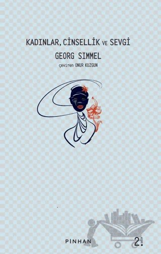 Kadınlar Cinsellik ve Sevgi – Georg Sımmel – Pinhan Yayıncılık kitap kapağı