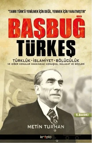 Başbuğ Türkeş – Metin Turhan – Kripto Basım Yayın kitap kapağı
