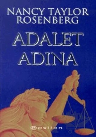 Adalet Adına – Nancy Taylor Rosenberg – Epsilon Yayınevi kitap kapağı