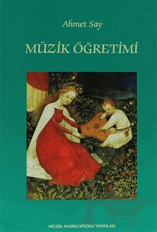 Müzik Öğretimi – Ahmet Say – Müzik Ansiklopedisi Yayınları kitap kapağı