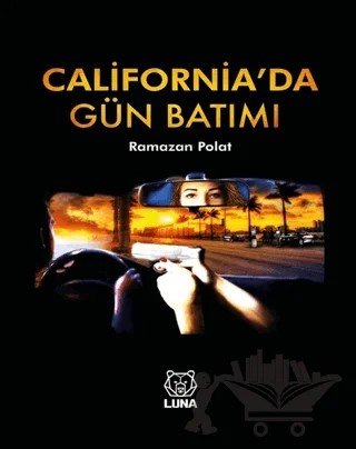 California'da Gün Batımı – Ramazan Polat – Luna Yayınları kitap kapağı