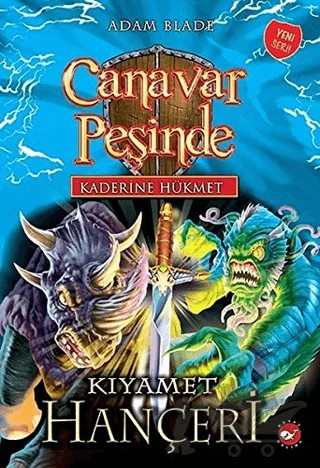 Kaderine Hükmet 2 - Canavar Peşinde – Adam Blade – Beyaz Balina Yayınları kitap kapağı