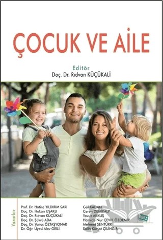 Çocuk ve Aile – Alev Girli, Ceren Demiralp, Gül Kadan, Hakan UŞAKLI, Hamide Nur Çevik Özdemir, Hatice Yıldırım Sarı, Mehmet Şentürk, Rıdvan Küçükali, Salih Kürşat Çilingir, Şükrü Ada, Yavuz Akkuş, Yunus Öztaşyonar – Anı Yayıncılık kitap kapağı