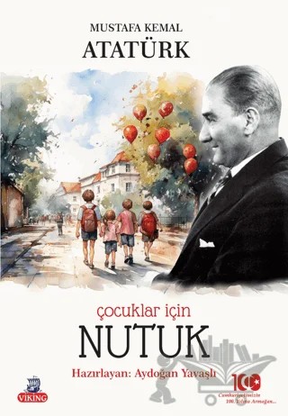 Çocuklar İçin Nutuk – Gazi Mustafa Kemal Atatürk – Viking Kitap kitap kapağı