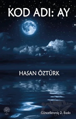 Kod Adı: Ay – Hasan Öztürk – Platanus Publishing kitap kapağı
