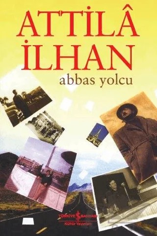 Abbas Yolcu – Attila İlhan – İş Bankası Kültür Yayınları kitap kapağı