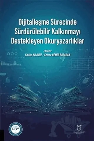 Dijitalleşme Sürecinde Sürdürülebilir Kalkınmayı Destekleyen Okuryazarlıklar – Emine Kılavuz, Semra Demir Başaran – Akademisyen Kitabevi kitap kapağı