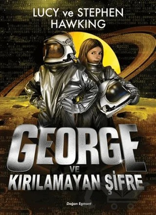 George ve Kırılamayan Şifre – Lucy Hawking, Stephen Hawking – Doğan Egmont Yayıncılık kitap kapağı
