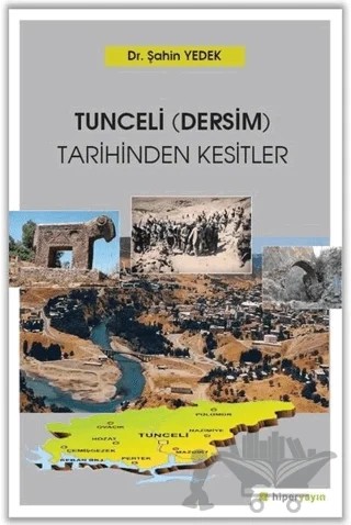 Tunceli (Dersim) Tarihinden Kesitler – Şahin Yedek – Hiperlink Yayınları kitap kapağı
