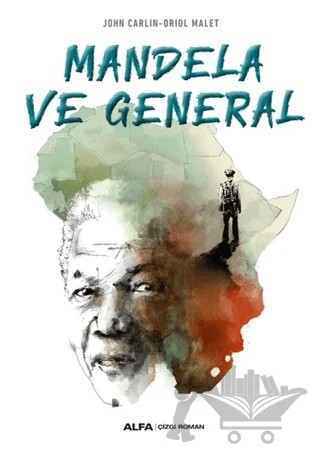Mandela ve General – John Carlin, Oriol Malet – Alfa Yayınları kitap kapağı
