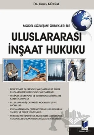 Model Sözleşme Örnekleri ile Uluslararası İnşaat Hukuku – Tunay Köksal – Adalet Yayınevi kitap kapağı