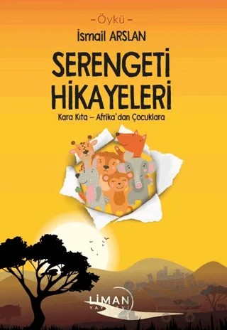 Serengeti Hikayeleri – İsmail Arslan – Liman Yayınevi kitap kapağı