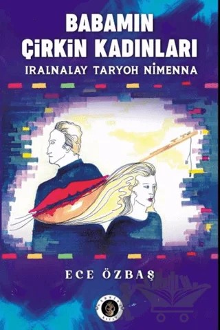 Babamın Çirkin Kadınları – Ece Özbaş – Narsist kitap kapağı