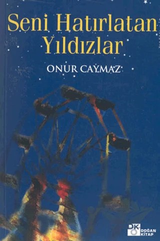 Seni Hatırlatan Yıldızlar – Onur Caymaz – Doğan Kitap kitap kapağı