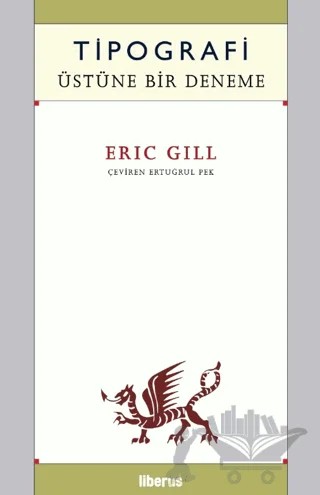Tipografi Üstüne Bir Deneme – Eric Gill – Liberus Yayınları kitap kapağı