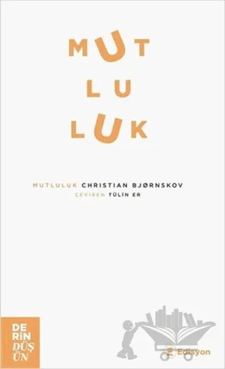 Mutluluk – Christian Bjornskov – Edisyon Kitap kitap kapağı
