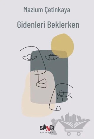Gidenleri Beklerken – Mazlum Çetinkaya – Sancı Yayınları kitap kapağı