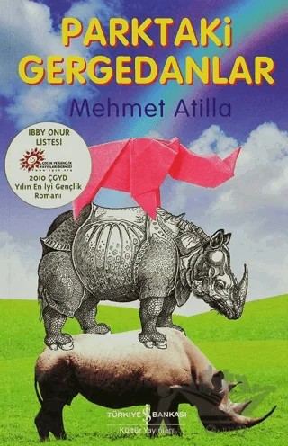 Parktaki Gergedanlar – Mehmet Atilla – İş Bankası Kültür Yayınları kitap kapağı