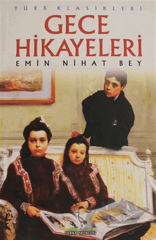 Gece Hikayeleri – Emin Nihat Bey – Turna Yayınları kitap kapağı